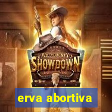 erva abortiva